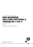 Den Moderne Kulturs Historie 2. Temablok 3 & 4 FS26
